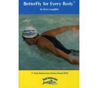 Better Fly for Every Body by Total Immersion Swim