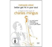 Better Get Hit In Your Soul - A Tribute To The Music Of Charles Mingus