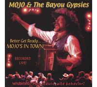 Better Get Ready Mojo's in Town [Import]