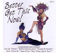 Better Get This Now! - Vol. 1
