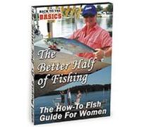 Better Half Of Fishing - How To Guide For Women G