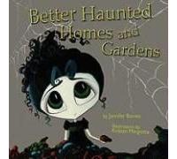 Better Haunted Homes And Gardens