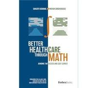 Better Healthcare Through Math Bending the Access and Cost Curves by Sanjeev Agrawal & Mohan Giridharadas Sanjeev Agrawal , Mohan Giridharadas (Auteur)