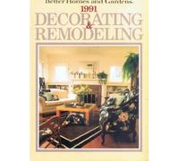 Better Homes and Gardens 1991 Decorating & Remodeling