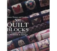 Better Homes and Gardens 501 Quilt Blocks: A Treasury of Patterns for Patchwork & Applique