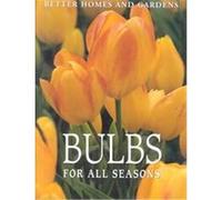 Better Homes and Gardens Bulbs for All Seasons
