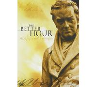 Better Hour: The Legacy of William Wilberforce