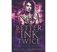 Better 'ink Twice: A Touch Of Ink Novel