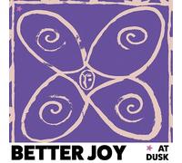 better joy - at dusk (Cream Vinyl) [VINYL]