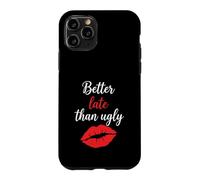 Better Late Than Ugly, Nouveauté Style Journal Femme Coque pour iPhone 11 Pro