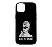 Better Late Than Ugly Nouveauté Style Journal Femme Coque pour iPhone 14 Plus