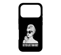 Better Late Than Ugly Nouveauté Style Journal Femme Coque pour iPhone 17 Pro