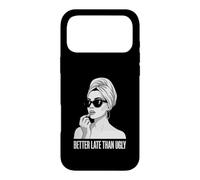 Better Late Than Ugly Nouveauté Style Journal Femme Coque pour iPhone 17 Pro Max