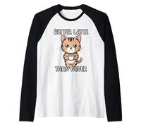 Better Latte Than Never Manche Raglan