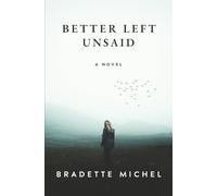 Better Left Unsaid