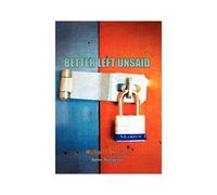 Better Left Unsaid