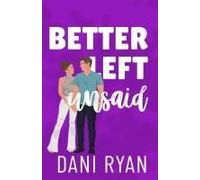 Better Left Unsaid: A Friends To Lovers, Single Mom Rom-Com (The Morelli Sisters)