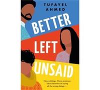 Better Left Unsaid by Tufayel Ahmed Tufayel Ahmed (Auteur)