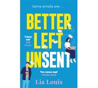 Better Left Unsent: Discover this hilarious and heartfelt romance
