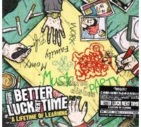Better Luck Next Time - A Lifetime of Learning [Import]