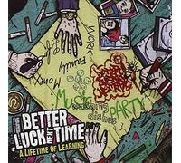 Better Luck Next Time - A Lifetime of Learning [Import]