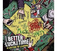 Better Luck Next Time - Lifetime of Learning, a
