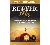Better Me: 365 Ways to Transform Your Everyday Life