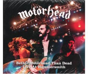 Better Motorhead Than Dead: Live at the Hammersmith