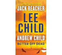 Better Off Dead: A Jack Reacher Novel