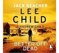 Better Off Dead by Andrew Child Andrew Child (Auteur)