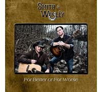 Smith & Wesley - Better Or for Worse