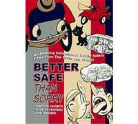 Better Safe Than Sorry G