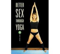 Better Sex Through Yoga, Vol. 1: Beginner [DVD] [Import]