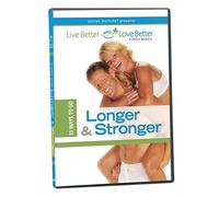 Better Sex Video Series: Live Better, Love Better: 10 Ways To Go Longer & Stronger