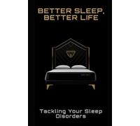 Better Sleep, Better Life: Tackling Your Sleep Disorders