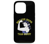 Better Sore Than Sorry Fun Workout Coque pour iPhone 13 Pro