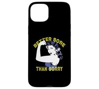 Better Sore Than Sorry Fun Workout Coque pour iPhone 15 Plus