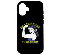 Better Sore Than Sorry Fun Workout Coque pour iPhone 16