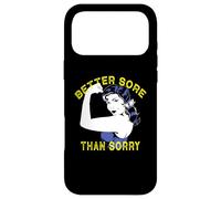 Better Sore Than Sorry Fun Workout Coque pour iPhone 17 Pro Max