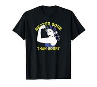Better Sore Than Sorry Fun Workout T-Shirt