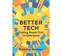 Better Tech Putting People First in Cyberspace - Francine Berman - The MIT Press - ebook (ePub) - Livre