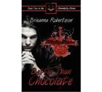 Better Than Chocolate Robertson, Brieanna (Auteur)