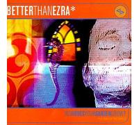 Better Than Ezra - How Does Your Garden Grow
