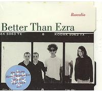 Better Than Ezra - Rosealia/Good