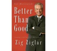 Better Than Good by Zig Ziglar Zig Ziglar (Auteur)