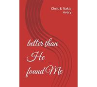 better than He found Me
