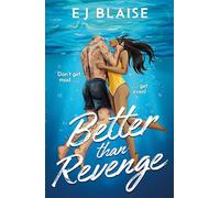Better Than Revenge: The new, hilarious fake dating, sports romance by bestseller EJ Blaise!