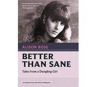 Better Than Sane: Tales from a Dangling Girl