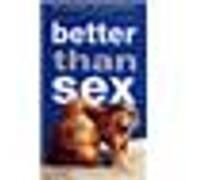 Better than sex E