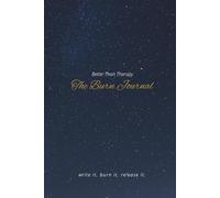 Better Than Therapy: The Burn Journal - Midnight Moments | 6x9in, 180 pages | Self-help Women | Gifts for Holidays, Personal, Birthdays, Partner: ... Release It. - Find Closure One Page At A Time